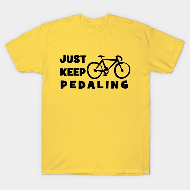 Just Keep Pedaling - Light T-Shirt by regimental